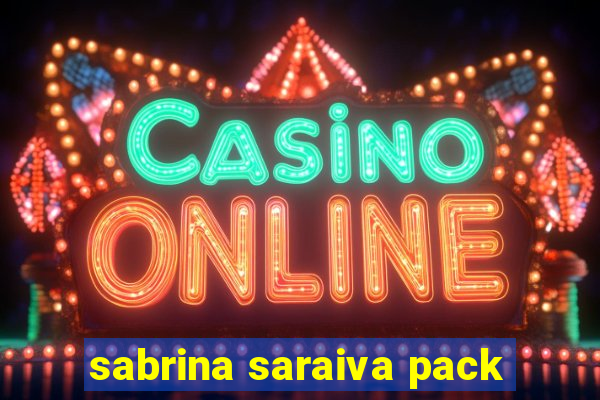 sabrina saraiva pack